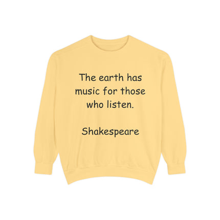 Shakespeare Quote Sweatshirt – Unisex Garment-Dyed Cozy Top