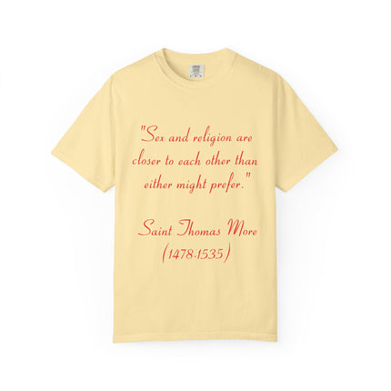 Inspirational Garment-Dyed Unisex T-Shirt - Saint Thomas More Quote