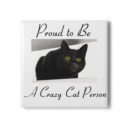 Proud to Be A Crazy Cat Person Ceramic Coaster