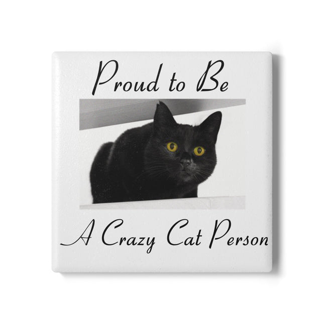 Proud to Be A Crazy Cat Person Ceramic Coaster