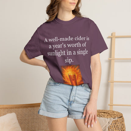 Cider Quote T‑Shirt — “A well-made cider is a year's worth of sunlight in a single sip.”