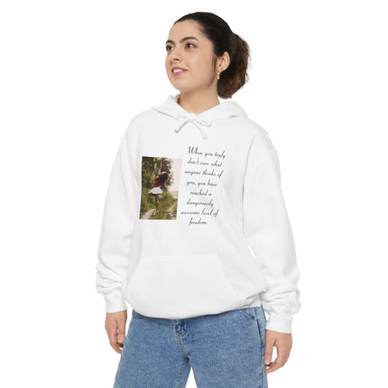 Hoodie — Photo Quote 'When you truly don't care what anyone thinks...' Cozy Graphic Pullover