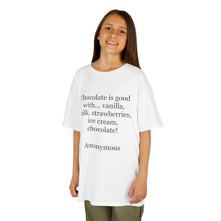 Kids T-Shirt — "Chocolate is good with..." Funny Dessert Quote Tee