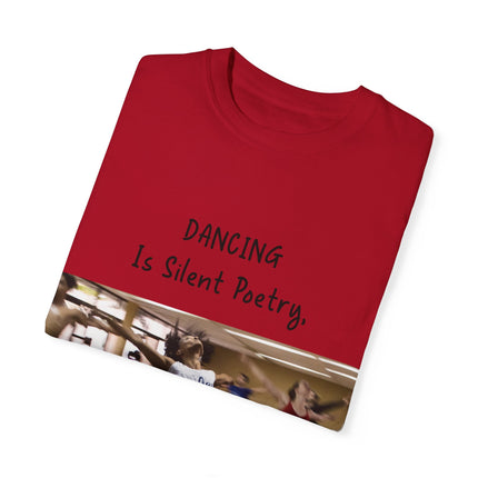 Dancing Is Silent Poetry Unisex T-Shirt - Inspirational Dance Tee