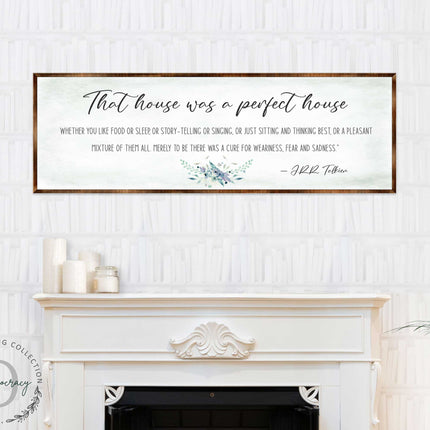 Perfect House - Wooden Inspirational Decor - JRR Tolkien - Book Quotes - Housewarming Gift - Lord of the Rings - Living Room - 310322-1