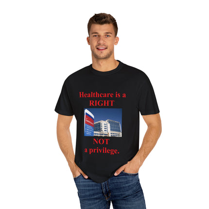 Healthcare Is a Right Tee – Unisex Garment-Dyed Statement Shirt