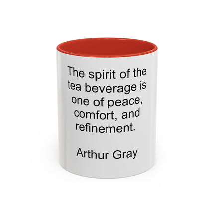 Tea Quote Accent Coffee Mug – "The spirit of the tea beverage is one of peace, comfort, and refinement." (Arthur Gray)