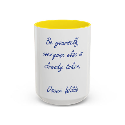 Accent Coffee Mug — "Be yourself, everyone else is already taken." Oscar Wilde Quote