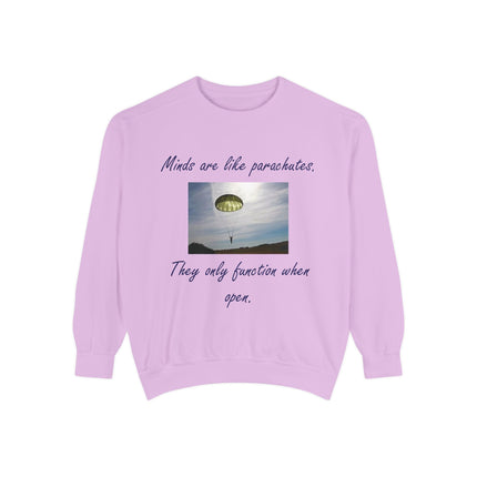 Parachute Quote Sweatshirt – Unisex Garment-Dyed on Open Minds