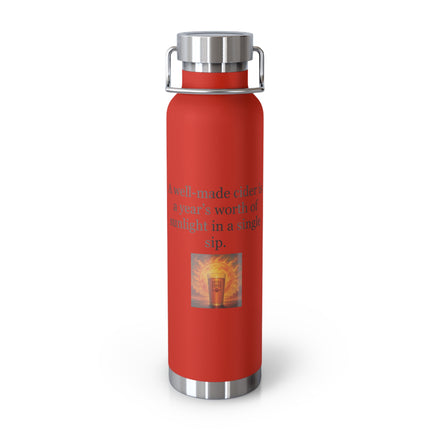22oz Insulated Bottle — "A well-made cider is a year’s worth of sunlight in a single sip."