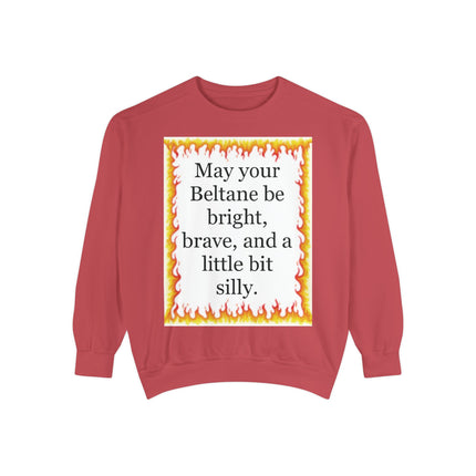Beltane Fire Quote Sweatshirt — “May your Beltane be bright, brave, and a little bit silly.”