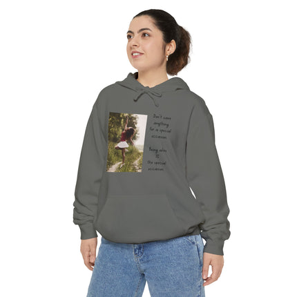 Hoodie — 'Don't Save Anything for a Special Occasion' Photo Quote Pullover