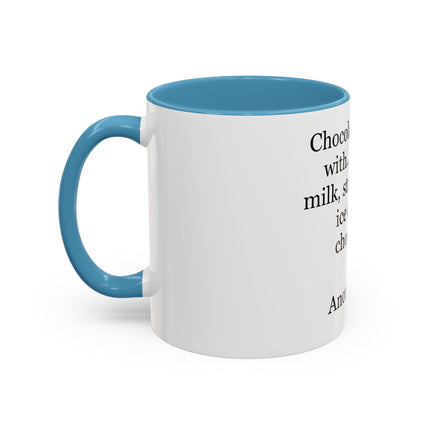 Chocolate Is Good With… Quote Coffee Mug — Funny Dessert Lover Ceramic Accent Mug
