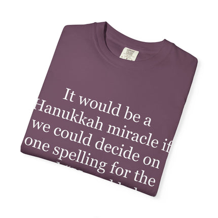 Hanukkah Miracle Tee — Funny Hanukkah Spelling Quote T-Shirt