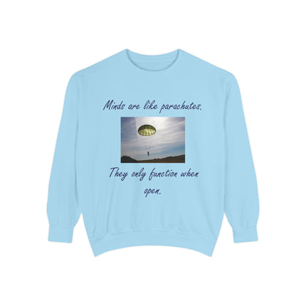 Parachute Quote Sweatshirt – Unisex Garment-Dyed on Open Minds