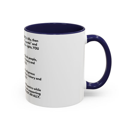 Political Statement Mug — 'You Are Not An Ally' Social Justice Coffee Mug (11/15oz)
