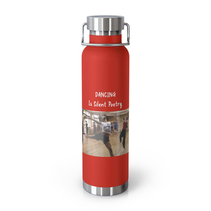 Dancing Is Silent Poetry 22oz Copper Insulated Bottle