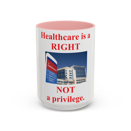 Healthcare Is a Right Mug – 15oz Ceramic Accent Cup for Advocates