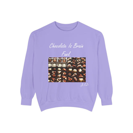 Chocolate Is Brain Fuel Sweatshirt – Unisex Garment-Dyed Cozy Top