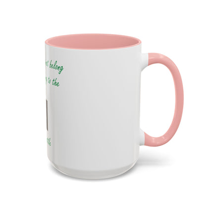 Earth Quote Coffee Mug — "The earth does not belong to us, we belong to the earth"