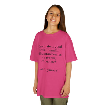 Kids T-Shirt — "Chocolate is good with..." Funny Dessert Quote Tee