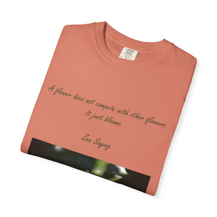 Zen Floral T-Shirt - "A flower does not compete with other flowers, it just blooms"