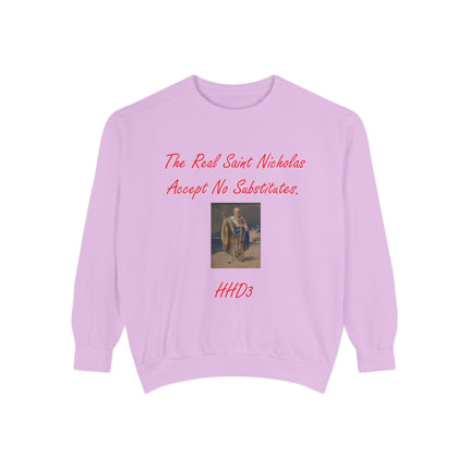 Unisex Garment-Dyed Sweatshirt: "The Real Saint Nicholas - Accept No Substitutes"