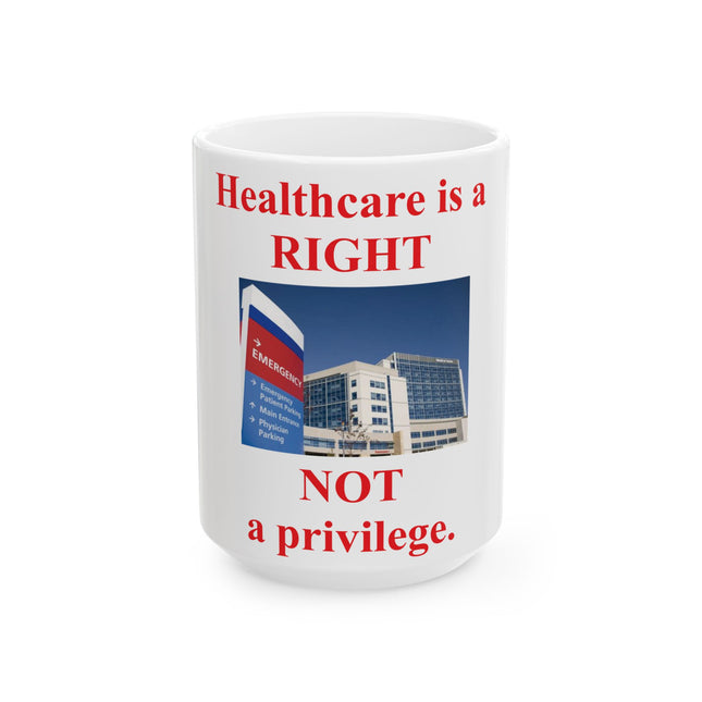 Healthcare Rights Ceramic Mug - 15oz - Bold Statement for Activists