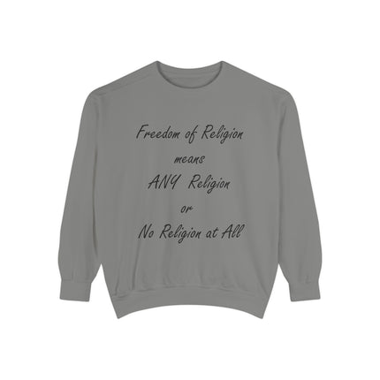 Freedom of Religion Unisex Sweatshirt - Garment-Dyed Comfort for All Beliefs