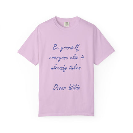 Be Yourself Unisex Garment-Dyed T-Shirt - Inspirational Quote Tee