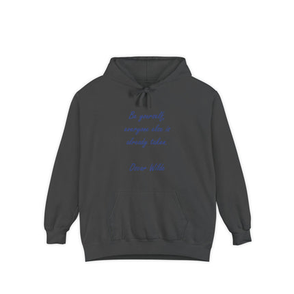 Oscar Wilde Quote Hoodie — "Be yourself; everyone else is already taken" Comfortable Graphic Hoodie
