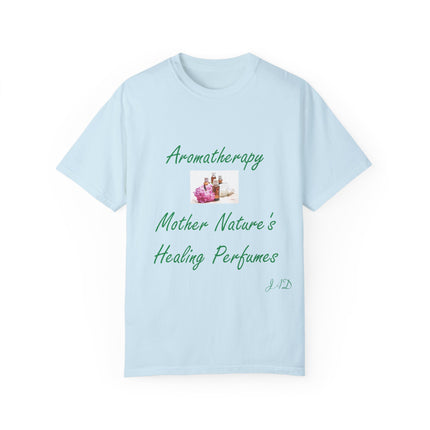 Aromatherapy T-Shirt – “Mother Nature’s Healing Perfumes” Unisex