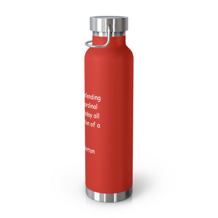 Inspirational Copper Vacuum Insulated Bottle - 22oz with Quote by G. K. Chesterton