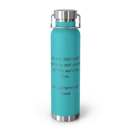 St. Catherine of Siena Quote 22oz Vacuum Bottle