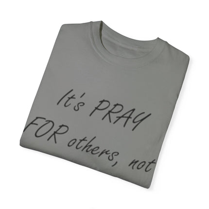 Unisex T-Shirt – “Pray for Others, Not Prey on Others”