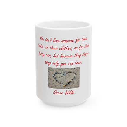 Inspirational Oscar Wilde Quote Ceramic Mug — "They Sing a Song Only You Can Hear" (11oz/15oz)