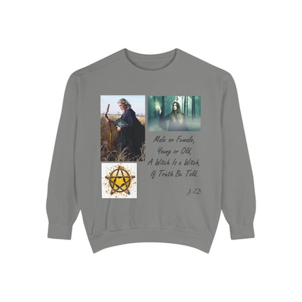 Unisex Witchcraft Sweatshirt - 'A Witch Is a Witch, If Truth Be Told' Design