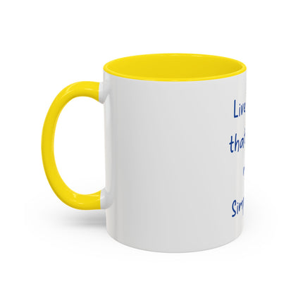 Inspirational Coffee Mug — "Live Simply That Others May Simply Live" Accent Mug