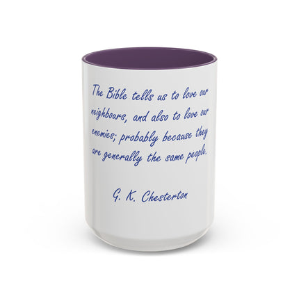 G.K. Chesterton Quote Coffee Mug — "Love Your Neighbours..." Accent Ceramic Mug