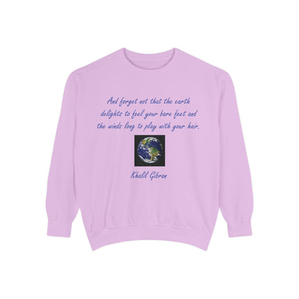 Earth Quote Sweatshirt — 'And forget not that the earth delights...' Cozy Eco-Inspired Crewneck