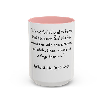 Accent Coffee Mug — Galileo Quote ‘I do not feel obliged to believe…’