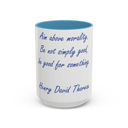 Thoreau Quote Accent Mug – “Aim Above Morality” | 15oz Gift for Coffee Lovers