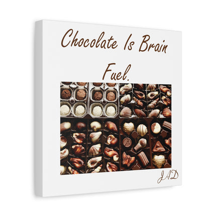 Chocolate Is Brain Fuel Canvas