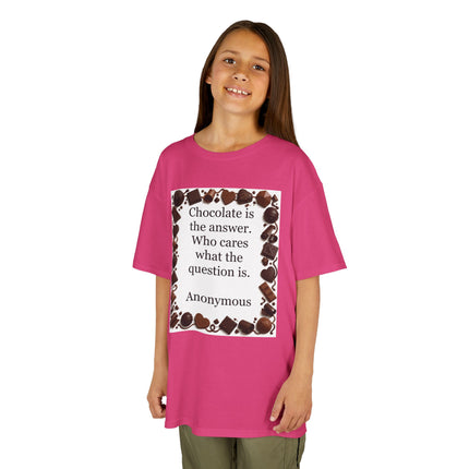 Kids Tee — "Chocolate is the answer. Who cares what the question is." Chocolate Border