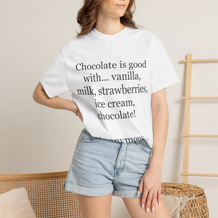 Chocolate Is Good T-Shirt — Funny Dessert Quote Tee