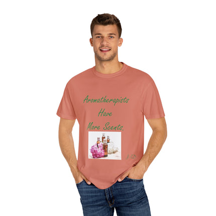 Aromatherapy T-Shirt – “Aromatherapists Have More Scents” Unisex Tee