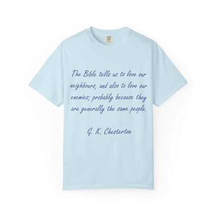 Inspirational Unisex Garment-Dyed T-Shirt - G.K. Chesterton Quote