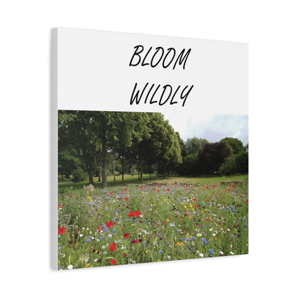 Bloom Wildly Canvas Wall Art — Wildflower Meadow Inspirational Print