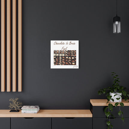 Chocolate Is Brain Fuel Canvas