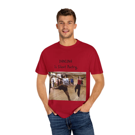 Dancing Is Silent Poetry Unisex T-Shirt - Inspirational Dance Tee